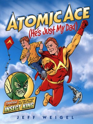 cover image of Atomic Ace (He's Just My Dad)